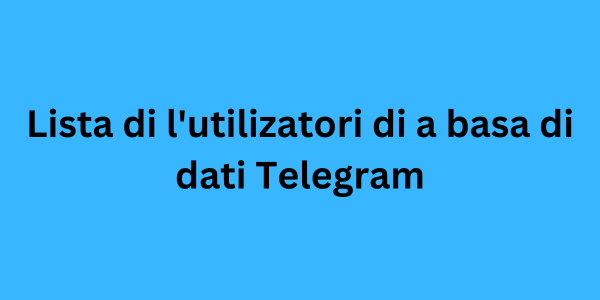 Lista di l'utilizatori di a basa di dati Telegram